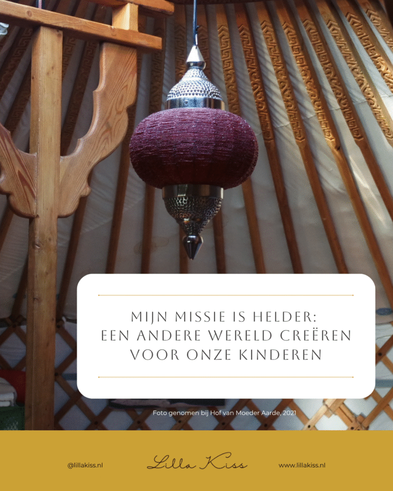 Mijn missie is helder: een betere wereld creëren voor onze kinderen